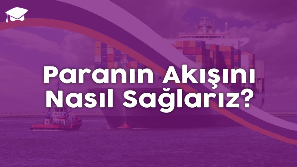 paranın akışını nasıl sağlarız